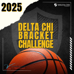 2025 Delta Chi Bracket Challenge basketball poster.