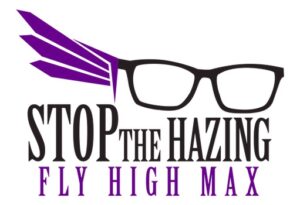 Logo featuring glasses and the text 'Stop the Hazing Fly High Max'.