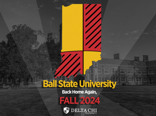 Ball State Ball State University Fall 2024 welcome banner with Delta Chi logo.